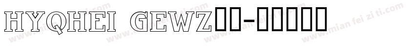 HYQHei GEWz字体字体转换